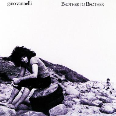 Gino Vannelli -  Brother to Brother